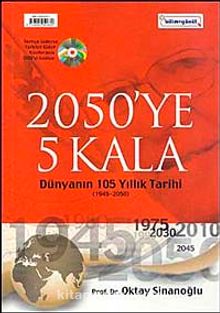 2050’ye 5 Kala Dünyanın 105 Yıllık Tarihi
