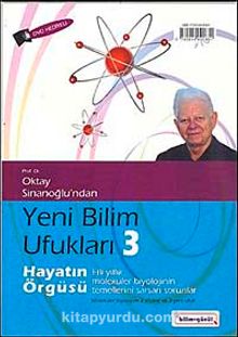 Yeni Bilim Ufukları 3 Hayatın Örgüsü Elli Yıllık Biyolojinin Temellerini Sarsan Sorular
